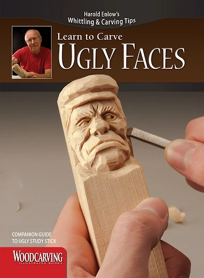 Ugly Faces Study Stick Kit(learn To Carve Faces With Harold Enlow): Learn To Carve Ugly Faces Booklet & Ugly Faces Study Stick