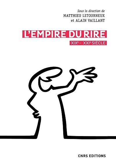 L' empire du rire, XIXe-XXIe siècle