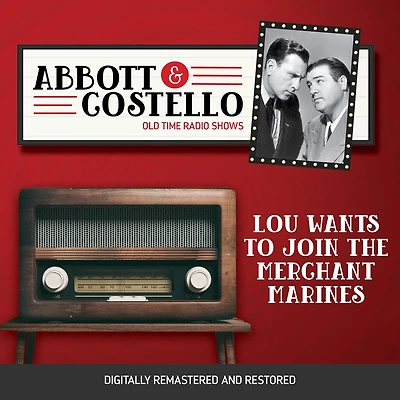 Abbott and Costello: Lou Wants to Join the Merchant Marines