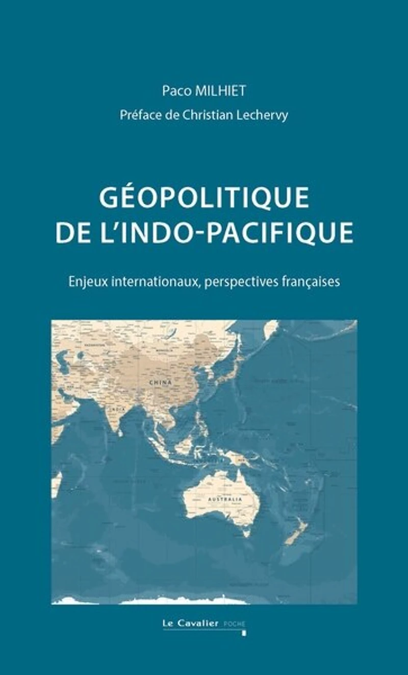 Géopolitique de l'Indo-Pacifique: enjeux internationaux, perspectives françaises