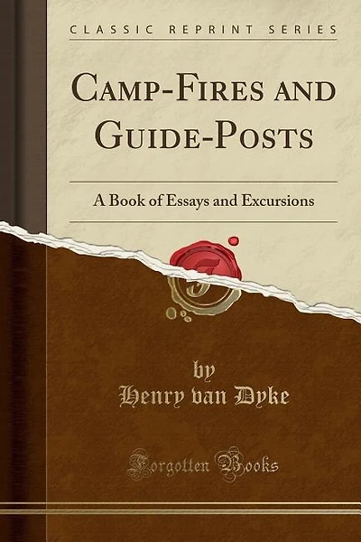 Camp-Fires and Guide-Posts: A Book of Essays and Excursions (Classic Reprint)