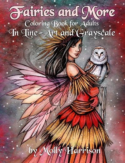 Fairies and More - Coloring Book For Adults: In Line Art and Grayscale by Molly Harrison