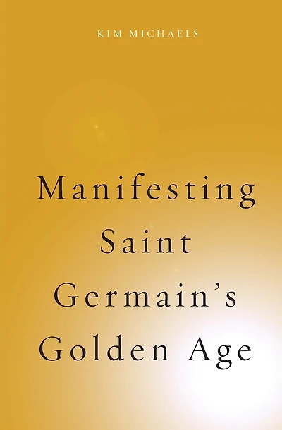 Manifesting Saint Germain's Golden Age