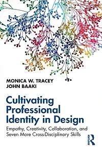 Cultivating Professional Identity Design: Empathy, Creativity, Collaboration, and Seven More Cross-Disciplinary Skill: Skills