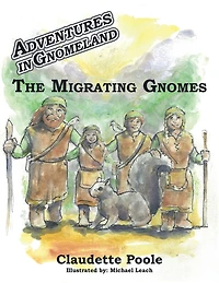 Adventures Gnomeland: The Migrating Gnomes