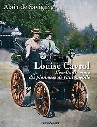Louise Cayrol: l'exaltante muse des pionniers de l'automobile