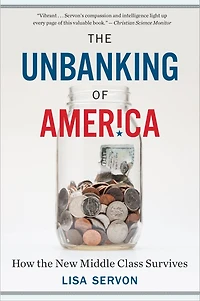 the Unbanking Of America: How New Middle Class Survives