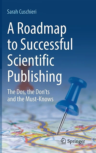 A Roadmap to Successful Scientific Publishing: the Dos, Don'ts and Must-Knows