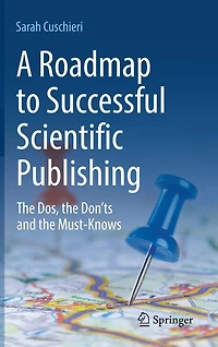 A Roadmap to Successful Scientific Publishing: the Dos, Don'ts and Must-Knows