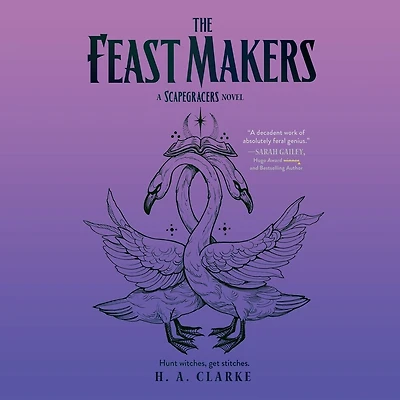 The Feast Makers: The Scapegracers, Book 3