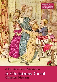 A Dovetale Press Adaptation Of A Christmas Carol By Charles Dickens