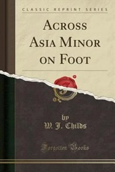 Across Asia Minor on Foot (Classic Reprint)