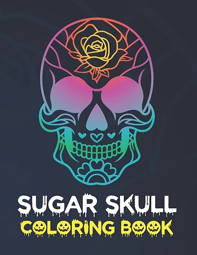 Sugar Skull Coloring Book: Stress Relieving Skull Designs for Adults Relaxation