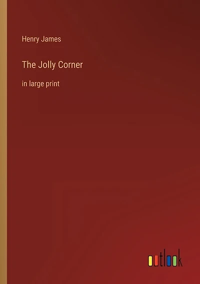 The Jolly Corner: in large print