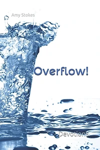 Overflow!: Family Devotions