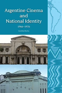 Argentine Cinema And National Identity (1966-1976)