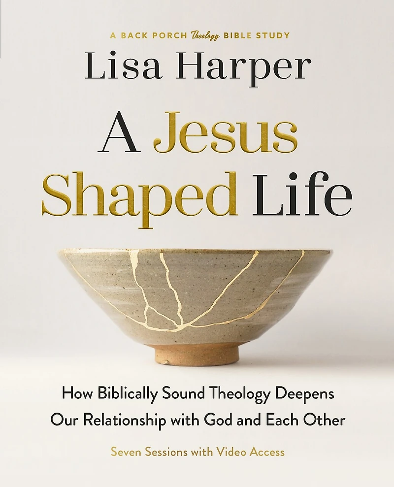 A Jesus-Shaped Life Bible Study Guide plus Streaming Video: How Biblically Sound Theology Deepens Our Relationship With God and Each Other
