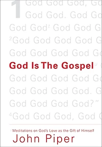 God Is the Gospel: Meditations on God's Love as Gift of Himself