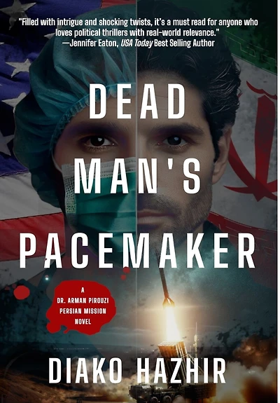 Dead Man's Pacemaker: A Dr. Arman Pirouzi Persian Mission Novel