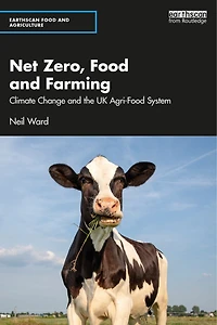 Net Zero, Food and Farming: Climate Change the UK Agri-Food System