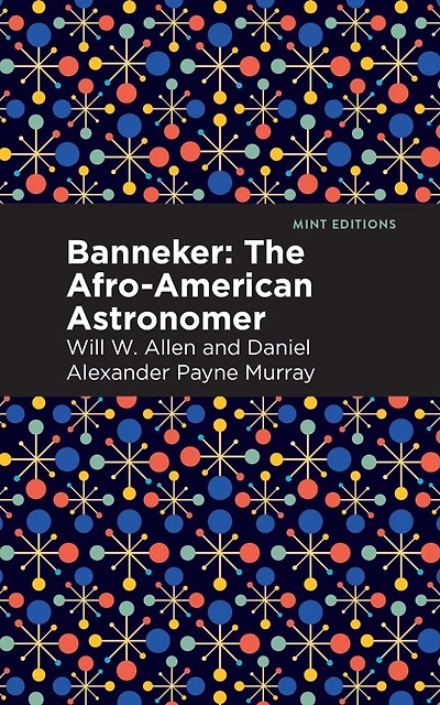 Banneker: The Afro-American Astronomer