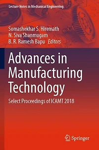 Advances in Manufacturing Technology: Select Proceedings of ICAMT 2018