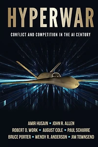 Hyperwar: Conflict and Competition in the AI Century