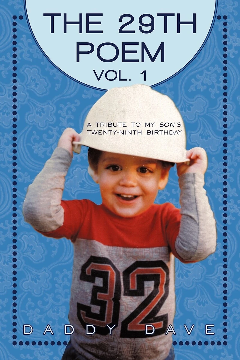 The Twenty-ninth Poem: Vol. 1: A Tribute To My Son's Birthday