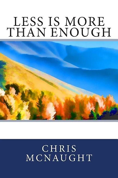 Less is More Than Enough