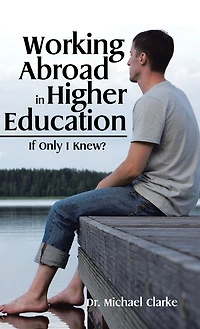 Working Abroad Higher Education: If Only I Knew?