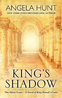 King's Shadow: A Novel Of King Herod's Court