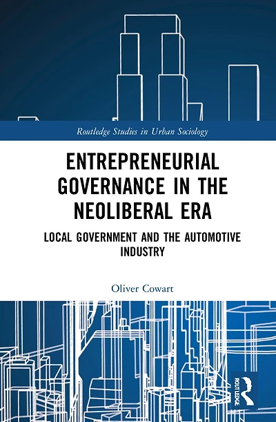 Entrepreneurial Governance the Neoliberal Era: Local Government and Automotive Industry