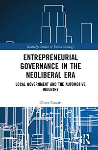 Entrepreneurial Governance the Neoliberal Era: Local Government and Automotive Industry