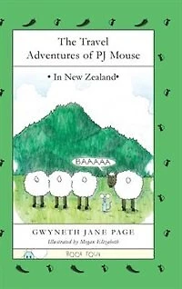 The Travel Adventures of PJ Mouse: New Zealand