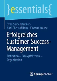 Erfolgreiches Customer-Success-Management: Definition - Erfolgsfaktoren Organisation