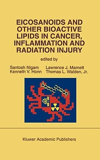 Eicosanoids and Other Bioactive Lipids Cancer, Inflammation Radiation Injury: Proceedings of the 2nd International Conference September 17-21, 1991 Berlin, Frg