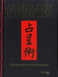 Astrologie chinoise: comprendre votre horoscope