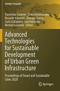 Advanced Technologies for Sustainable Development of Urban Green Infrastructure: Proceedings of Smart and Sustainable Cities 2020