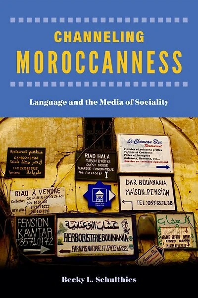 Channeling Moroccanness: Language And The Media Of Sociality