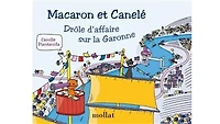 Macaron et Canelé: drôle d'affaire sur la Garonne