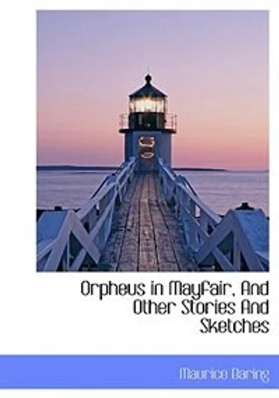 Orpheus Mayfair, And Other Stories Sketches