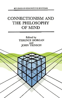 Connectionism and the Philosophy of Mind