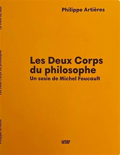 Les deux corps du philosophe: un sosie de Michel Foucault