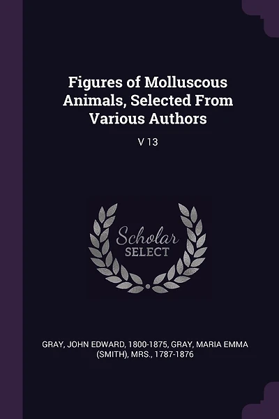 Figures of Molluscous Animals, Selected From Various Authors: V 13