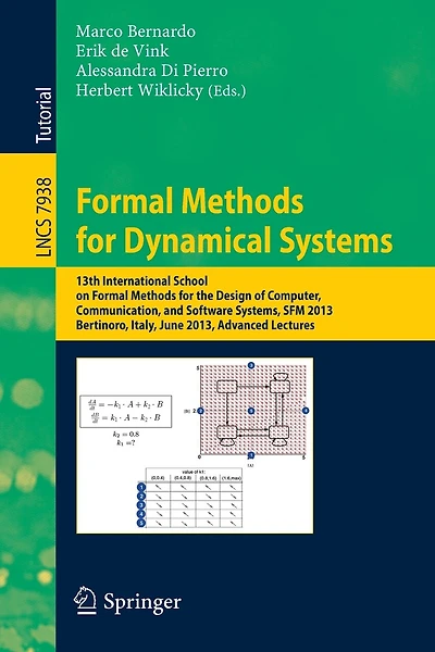 Formal Methods for Dynamical Systems: 13th International School on Formal Methods for the Design of Computer, Communication, and Software Systems, SFM 2013, Bertinoro, Italy, June 17-22, 2013. Advanced Lectures