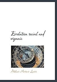 Evolution: Social and Organic (Classic Reprint)
