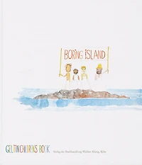 Boring Island: A Gelitin Children's Book