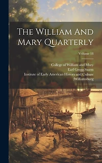 The William And Mary Quarterly; Volume 18