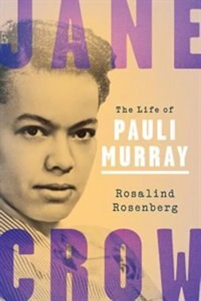 Jane Crow: The Life Of Pauli Murray