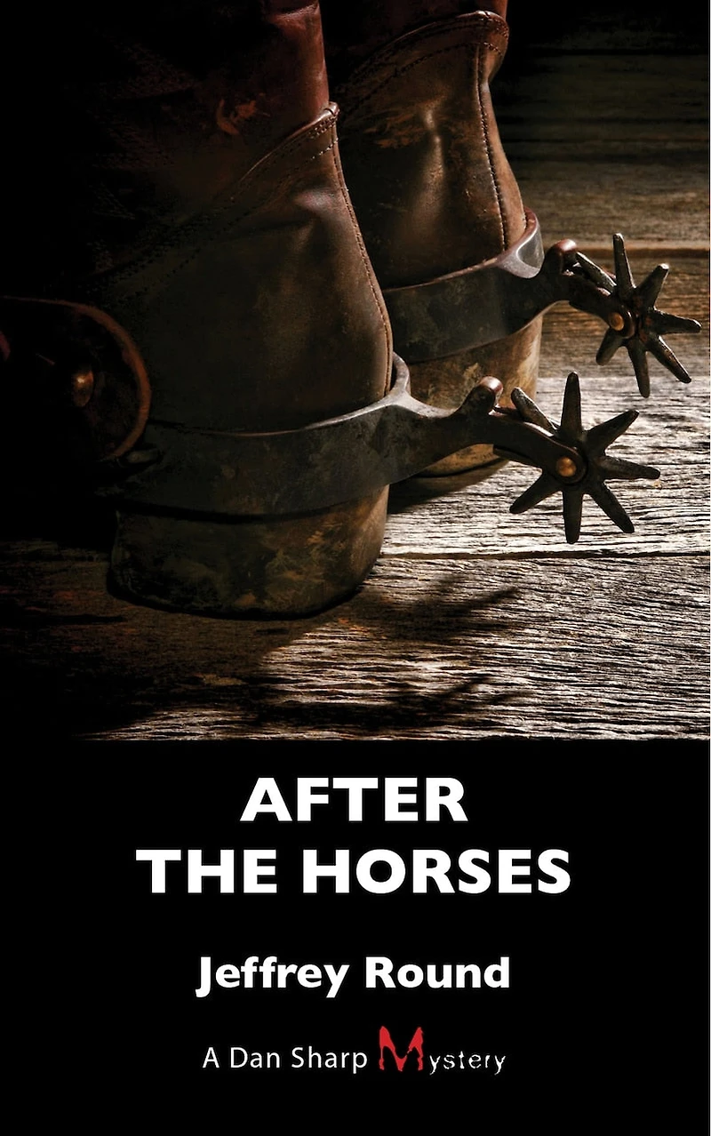After the Horses: A Dan Sharp Mystery